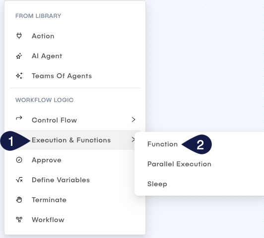 This image displays a hierarchical workflow menu showing a user selection. The primary menu focuses on Executions & Functions, which then asserts the option to add a Function component to the workflow logic.